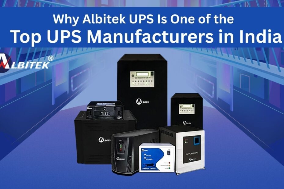 Why Albitek UPS Is One of the Top UPS Manufacturers in India