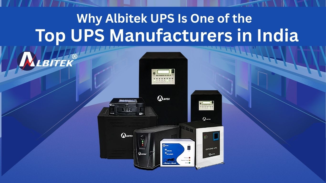 Why Albitek UPS Is One of the Top UPS Manufacturers in India