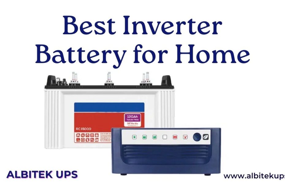 Best Inverter Battery for Home