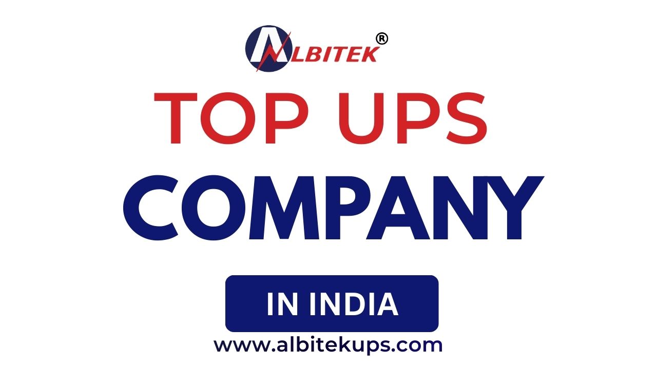 Top UPS Company in India – ALBITEK UPS & 9 Best UPS Manufacturers